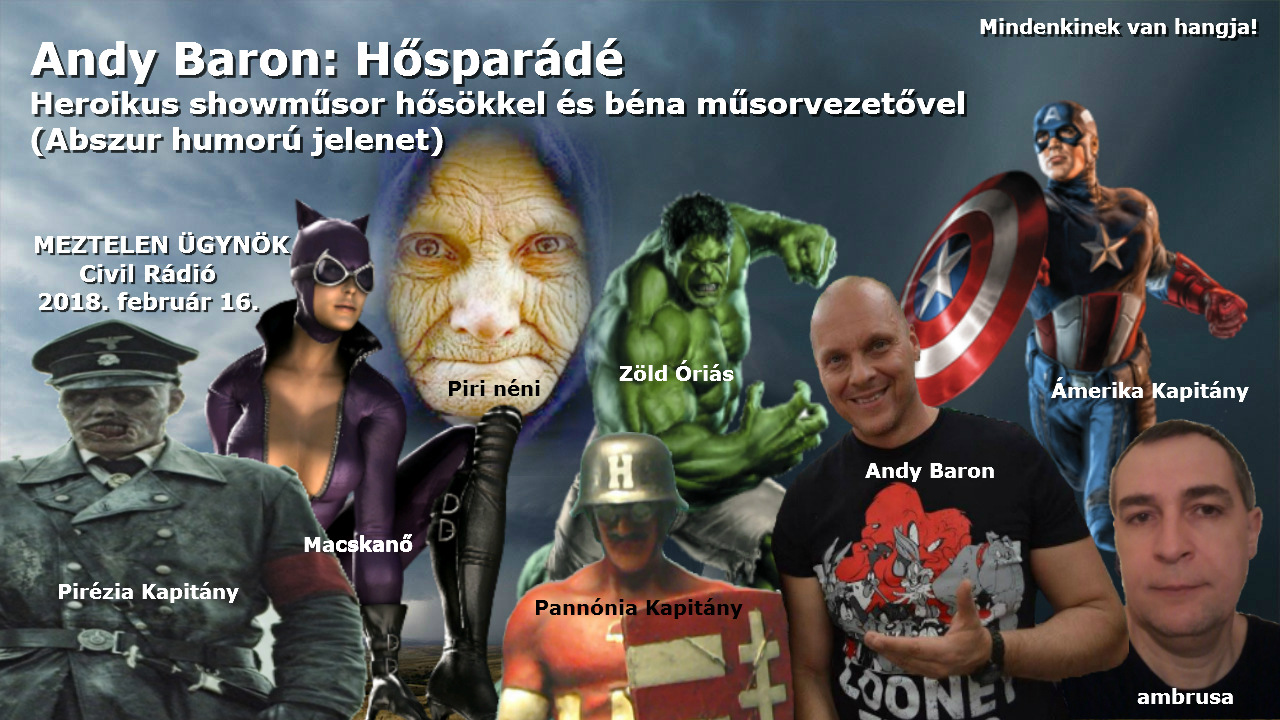 Andy Baron: Hősparádé - Heroikus showműsor hősökkel és béna műsorvezetővel (Abszurd humorú jelenet)
